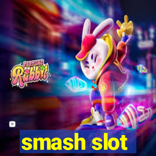 smash slot